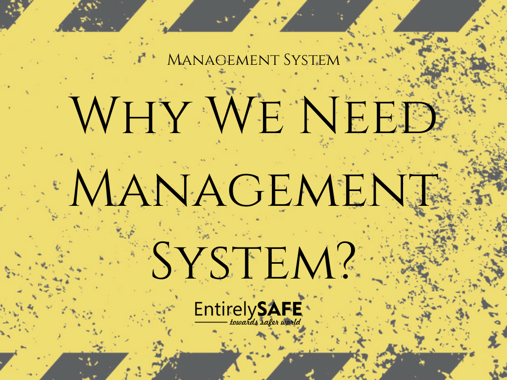 Why we need Health and Safety Management Systems