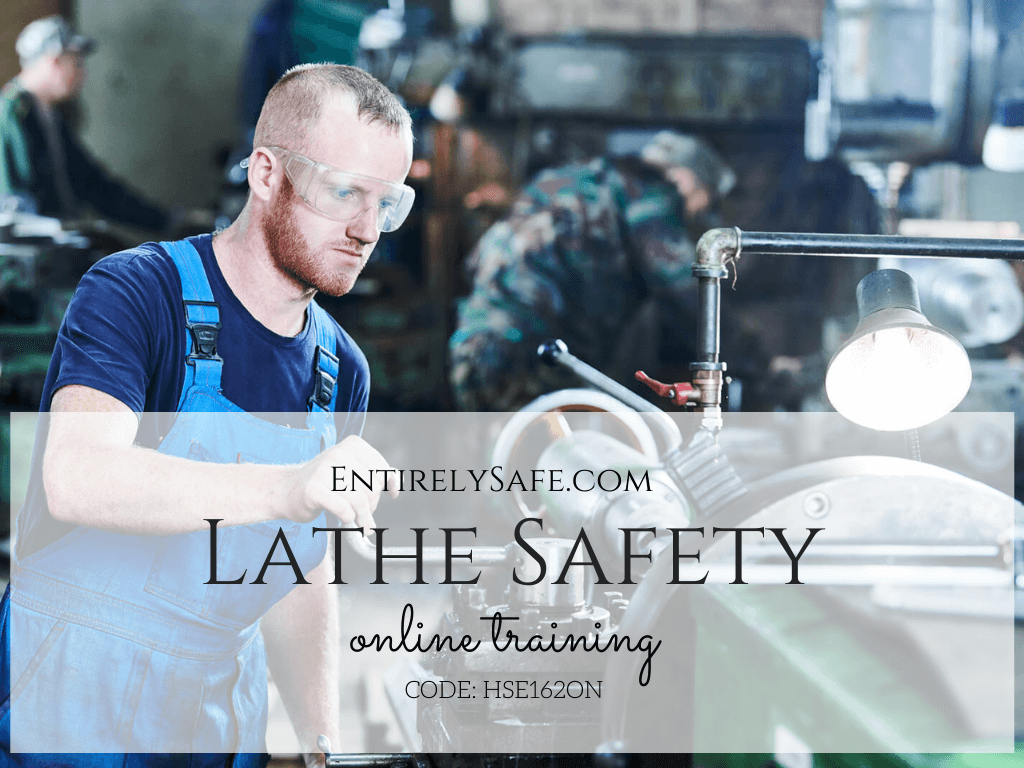 #HSE162ON - Entirelysafe.com - Online Training - Lathe Safety (1)