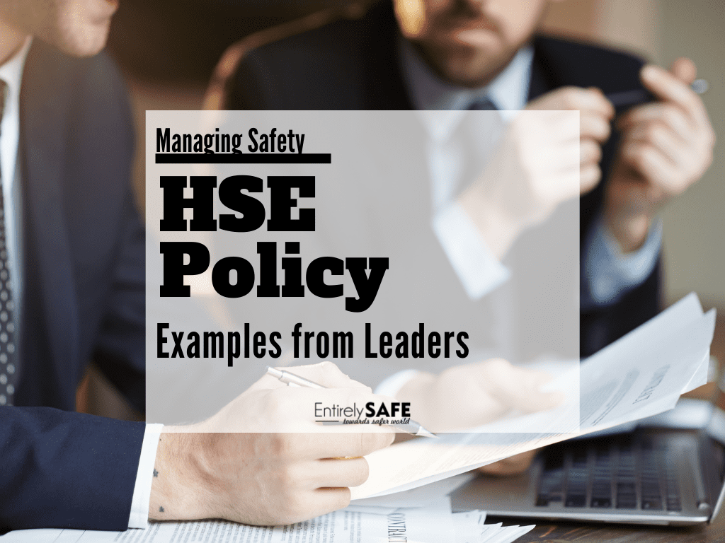 Health, Safety and Environmental (HSE) Policy – Examples from Leaders