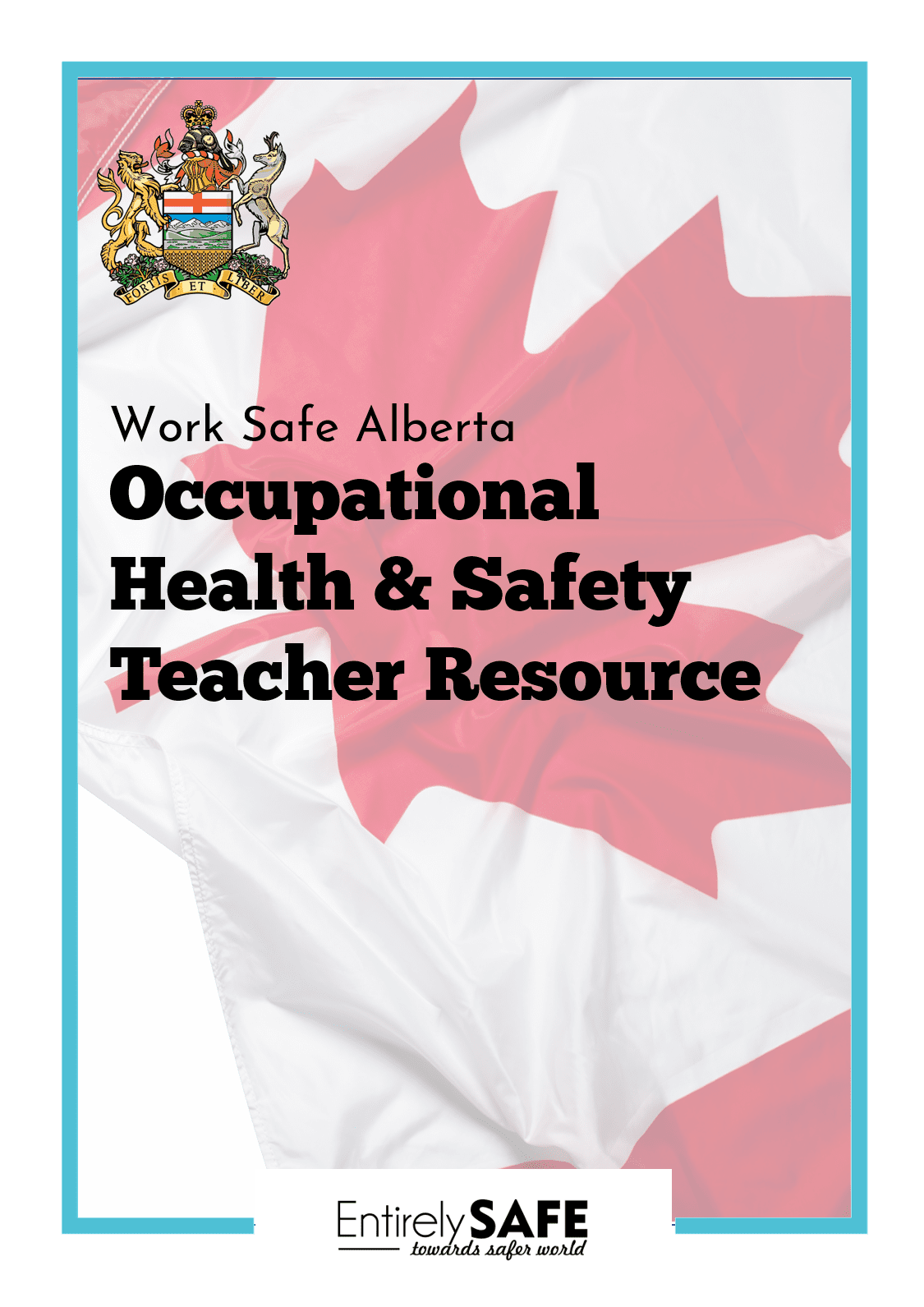 work-safe-alberta-canada-ohs-teacher-resource