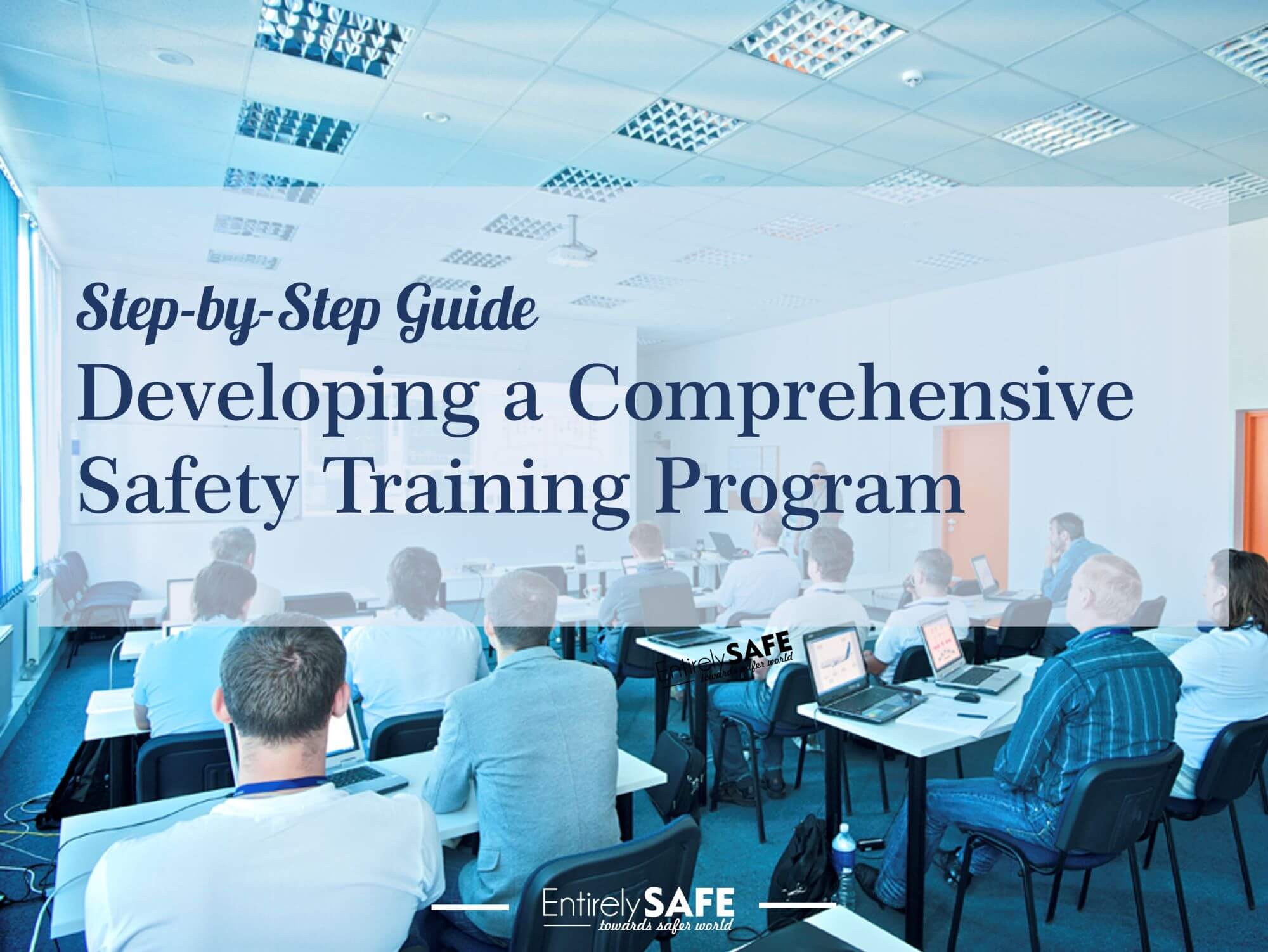 5 Steps to Developing a Comprehensive Safety Training Program