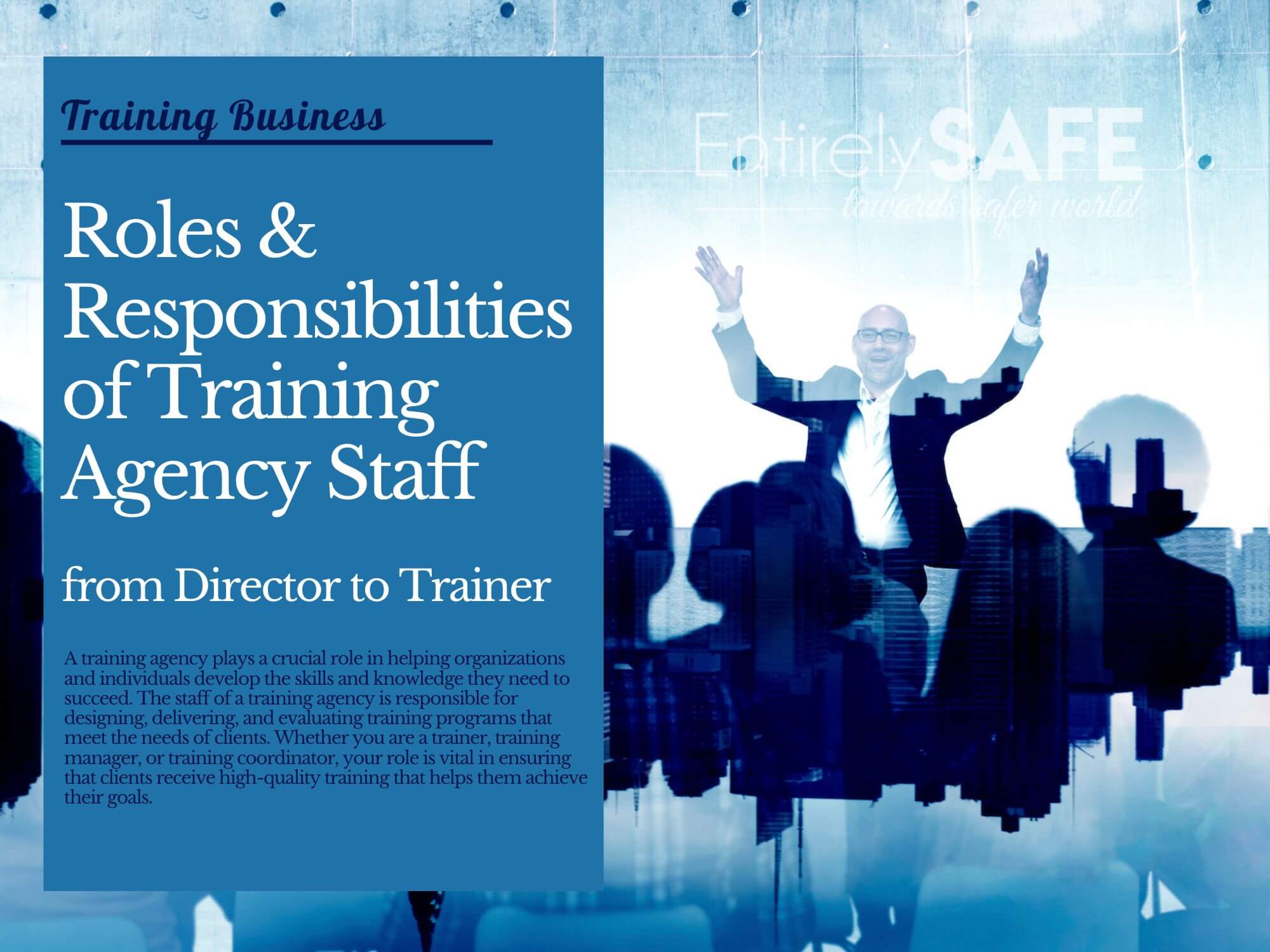 Key Roles and Responsibilities of Training Agency Staff, from Director to Trainer