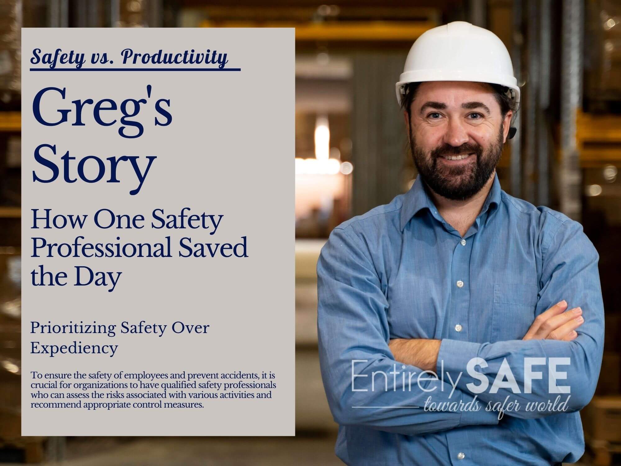 Greg’s Story. How One Safety Professional Saved the Day.