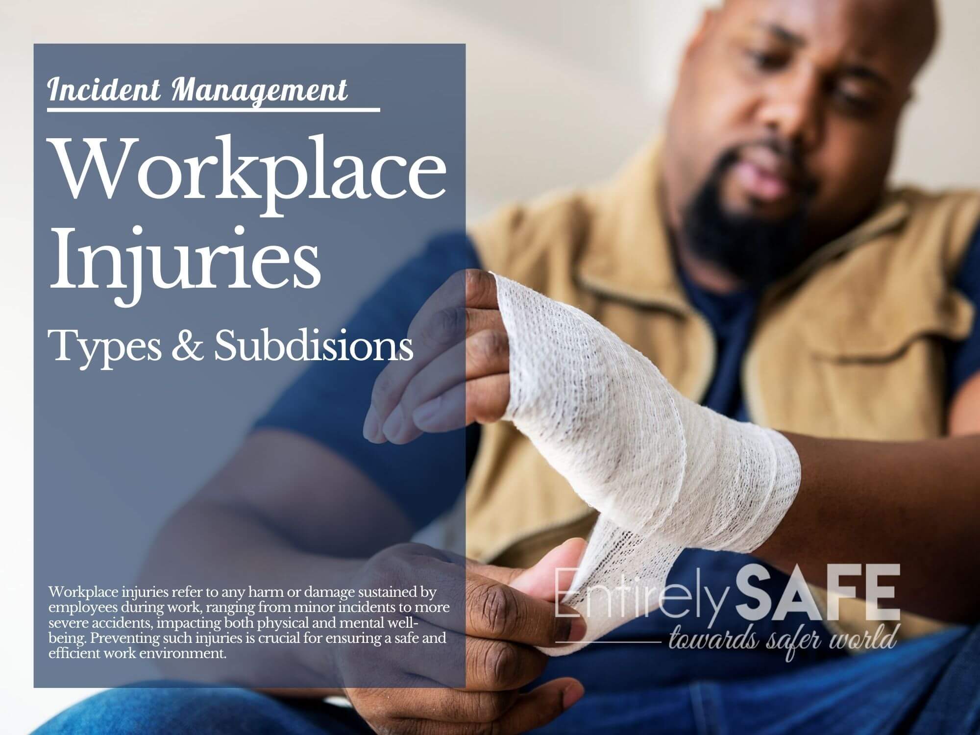 Workplace Injuries, Types and Subdisions - EntirelySAFE.com